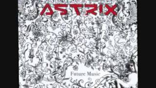 Astrix - Future Music