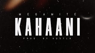 Kahaani | @Mega_youknow  |NEW HINDI RAP SONG | Prod. By Hustlr | D28 Music 2K22 | LIFE LESSONS