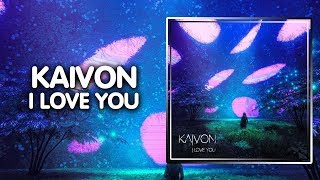 Future Bass ● Kaivon - I Love You. | Self-Released