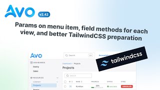 Avo 2.42 & 3.beta20 - Params on menu item, field methods for each view, and better TailwindCSS prep