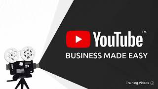 Creating Business YouTube Channel Video 3   - YouTube Business