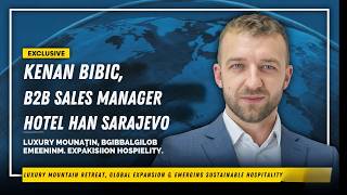 Luxury Mountain Hotel Near Sarajevo | Expanding Global Tourism & Sustainable Hospitality