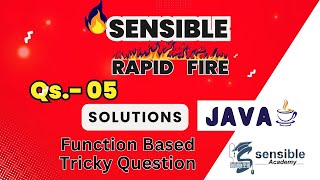 Qs. -5, Solutions of Sensible Rapid Fire, Java language #education