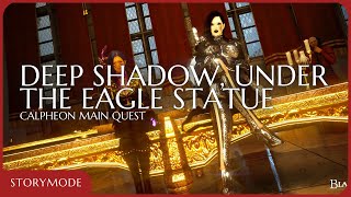 Deep Shadow, Under the Eagle Statue | Calpheon Main Quest