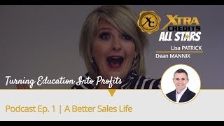 XTRAcredits All-Stars Podcast || Ep 1 || Dean Mannix - Sales