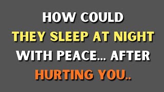 Why Someone Hurt You and Still Sleeps at Night with Peace | Psychology Facts