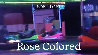 Soft Loft –Rose Colored (Lyric Video)