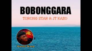 BOBONGGARA (Png Music) Turong Star ft JT KAZO [Drunckz Dii png]