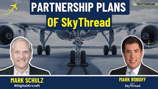 Partnership Plans of SkyThread | Blockchain in Aviation | #DigitalAircraft