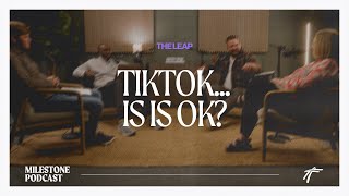 TikTok... Is it OK? | The Leap
