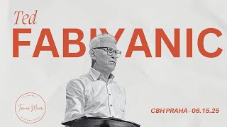 Ted Fabiyanic Sermon at CBH Praha