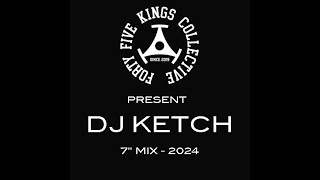The Forty Five Kings Collective Present Dj Ketch