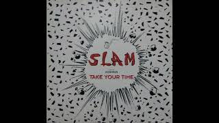 S.L.A.M. - Take Your Time | HQ Audio | 90s EURODANCE