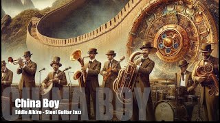 China Boy -  Eddie Alkire  - Steel Guitar Jazz
