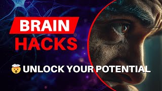 Unlock Your Brain's Full Potential: 3 Simple Mind Hacks for Everyday Life