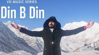 Din B Din I Soothing I Love I Romantic I Sad I Vishal Jain I Dilpreet Kaur I