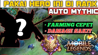 PAKAI HERO INI BUAT SOLO RANK !!!! AUTO MYTHIC