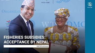 Fisheries Subsidies: Nepal's acceptance