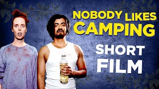 NOBODY LIKES CAMPING (2021) - Short Comedy Film | Starring Neel Kolhatkar & Rachel Baker