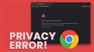 How to Fix Your Connection is not Private Google Chrome