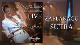 Sladja Allegro - Zaplakacu sutra - (Official Live Video 2017)