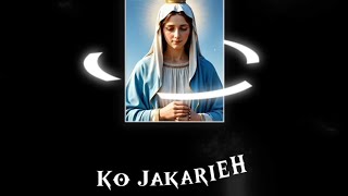 Ko Jakarieh || Khublei Ko Maria - Saiñ Marweiñ 