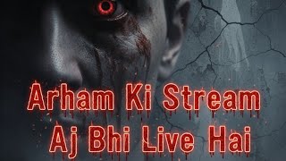 Arham Ki Missing Live Stream | Real Horror Story | Dark Diaries Urdu Horror