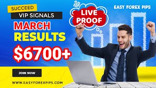 We made $6700 in March 2021   LIVE PROOF   Easy Forex Pips