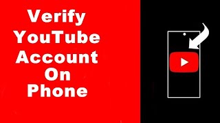How to Verify YouTube Account In Order to Use Custom Thumbnails and Other Features