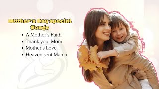 Mother’s Day Special Songs | Heartwarming Tribute to Moms