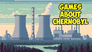 Video Games About Chernobyl