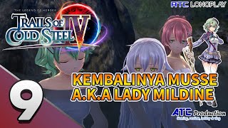 KEMBALINYA MUSSE / LADY MILDINE KEDALAM TIM | Trails of Cold Steel 4 PC #9 | ATC Longplay