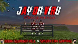 JAI OR VIRU SPECIAL VIDEO Born Quadra kill × sayantan gaming @sayantaneditzrtn @bornquadrakill