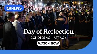 WATCH NOW: Special coverage of the Bondi Beach National Day of Reflection | ABC NEWS