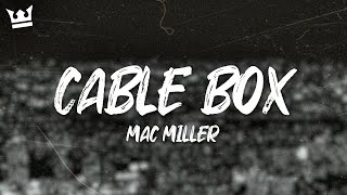 Mac Miller - Cable Box (Lyrics)