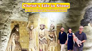 My Trip to Egypt’s Magnificent Church Carving Christ’s Life in Stone
