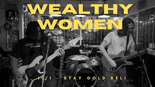 Wealthy Women @ Stay Gold Deli in Oakland,CA  - 11/1/2025