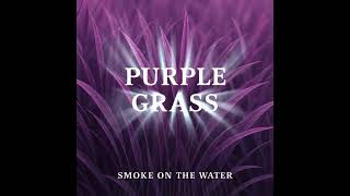 Purple Grass - Smoke On The Water (2024)