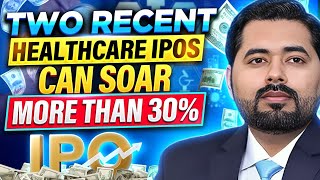 Two Recent Healthcare IPOS can Soar more Than 30%| Trading.Biz