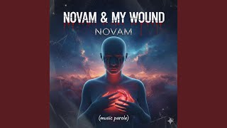My Wound & NovaM (music parole)