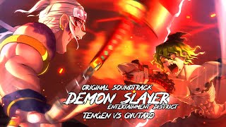 Demon Slayer "Kimetsu no Yaiba"『Tengen vs Gyutaro 』 | Entertainment District OST
