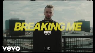 Topic, A7S - Breaking Me