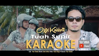 Yan Tawan Productions :  Oqix Kakkoii - Tuah Supir (Karaoke)
