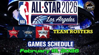 NBA ALL STAR 2026 GAMES SCHEDULE  | NBA ALL STAR 2026 TEAM ROSTERS