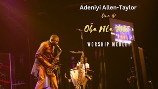 Adeniyi Allen-Taylor -Worship Medley (Oba Nla 2022)