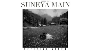 Wazir Patar   SUNEYA MAIN OFFICIAL VIDEO