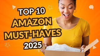Top 10 Amazon Must-Haves