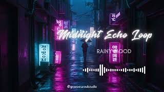 비 오는 새벽 감성 노래 | Midnight Echo Loop ☂️ 잠 안 오는 밤, 빗소리 위로