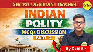 GS POLITY MCQs | Most Expected Questions by DEBI SIR | SSB TGT & Assistant Teacher ARTS #ssbtgtarts