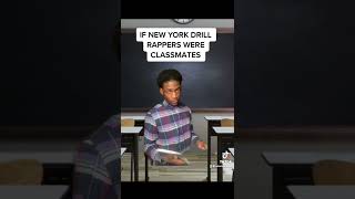 If New York Drill Rappers Were Classmates